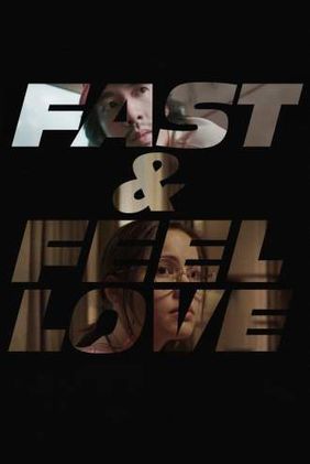 Fast & Feel Love