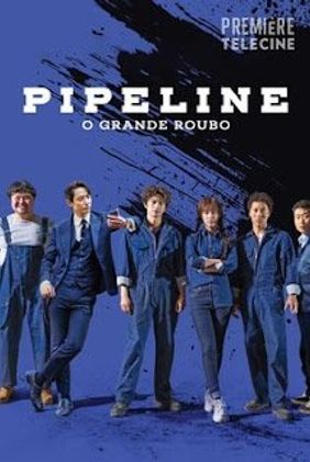 Pipeline: O Grande Roubo